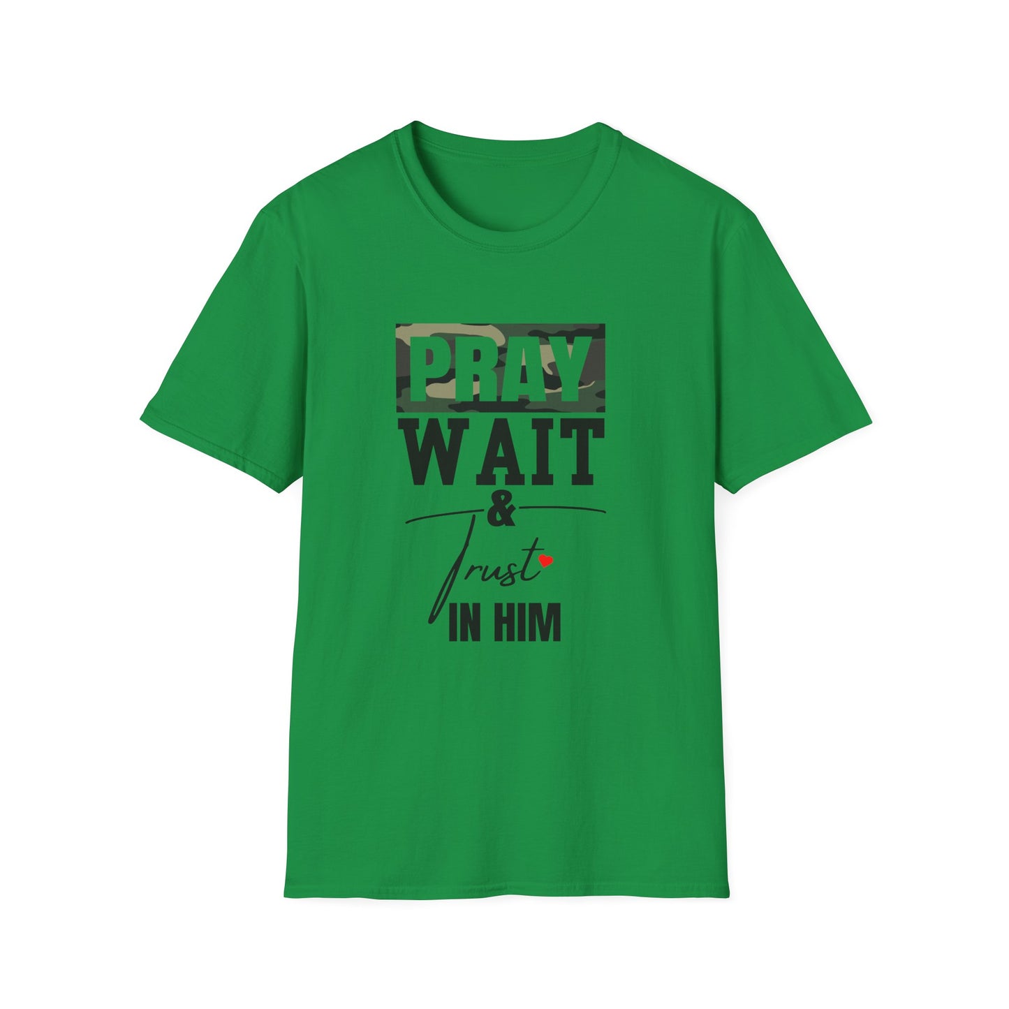 Pray wait & trust in Him unisex Softstyle T-Shirt