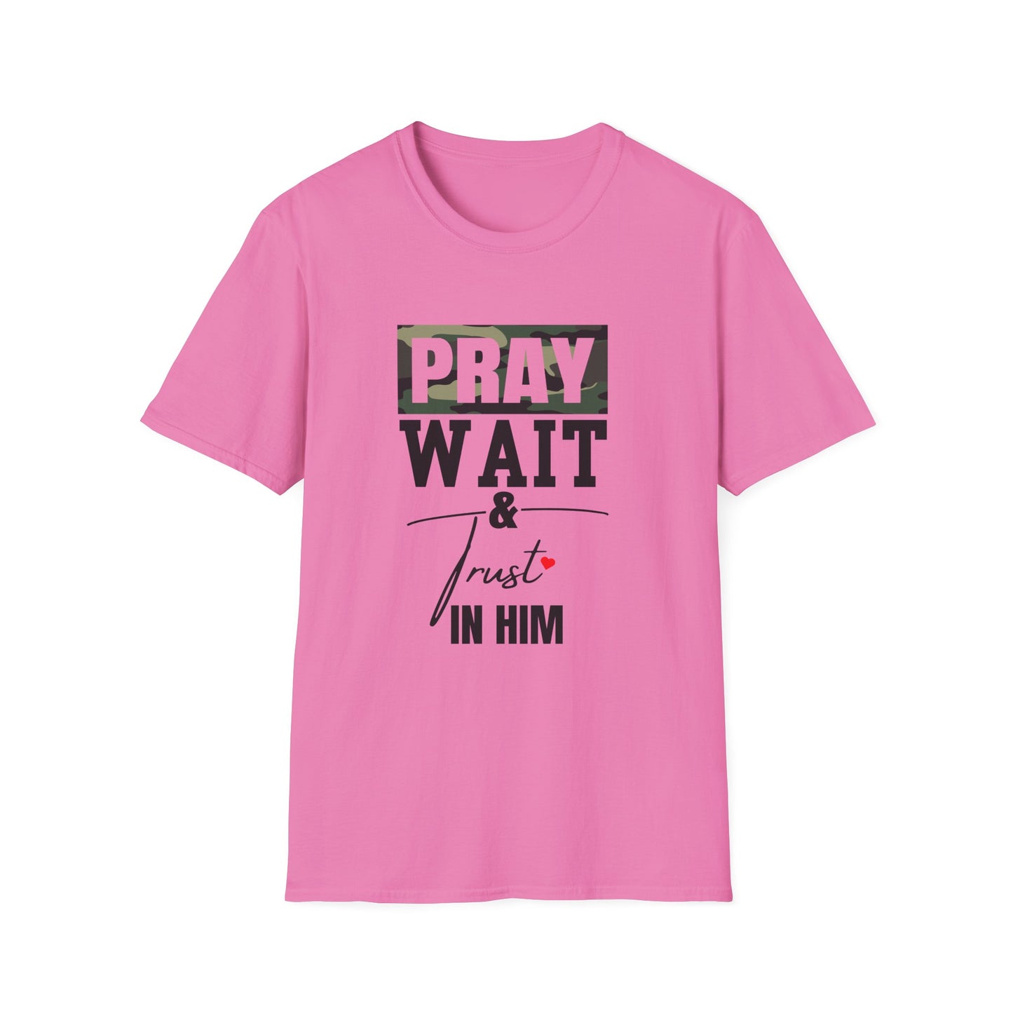 Pray wait & trust in Him unisex Softstyle T-Shirt