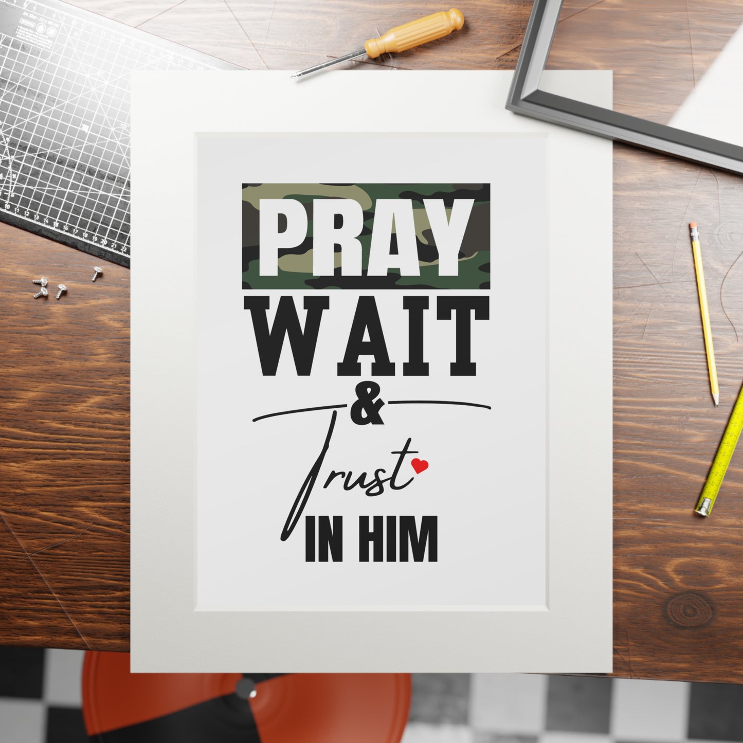 Pray Wait Trust In Him Fine Art Prints (Passepartout Paper Frame)