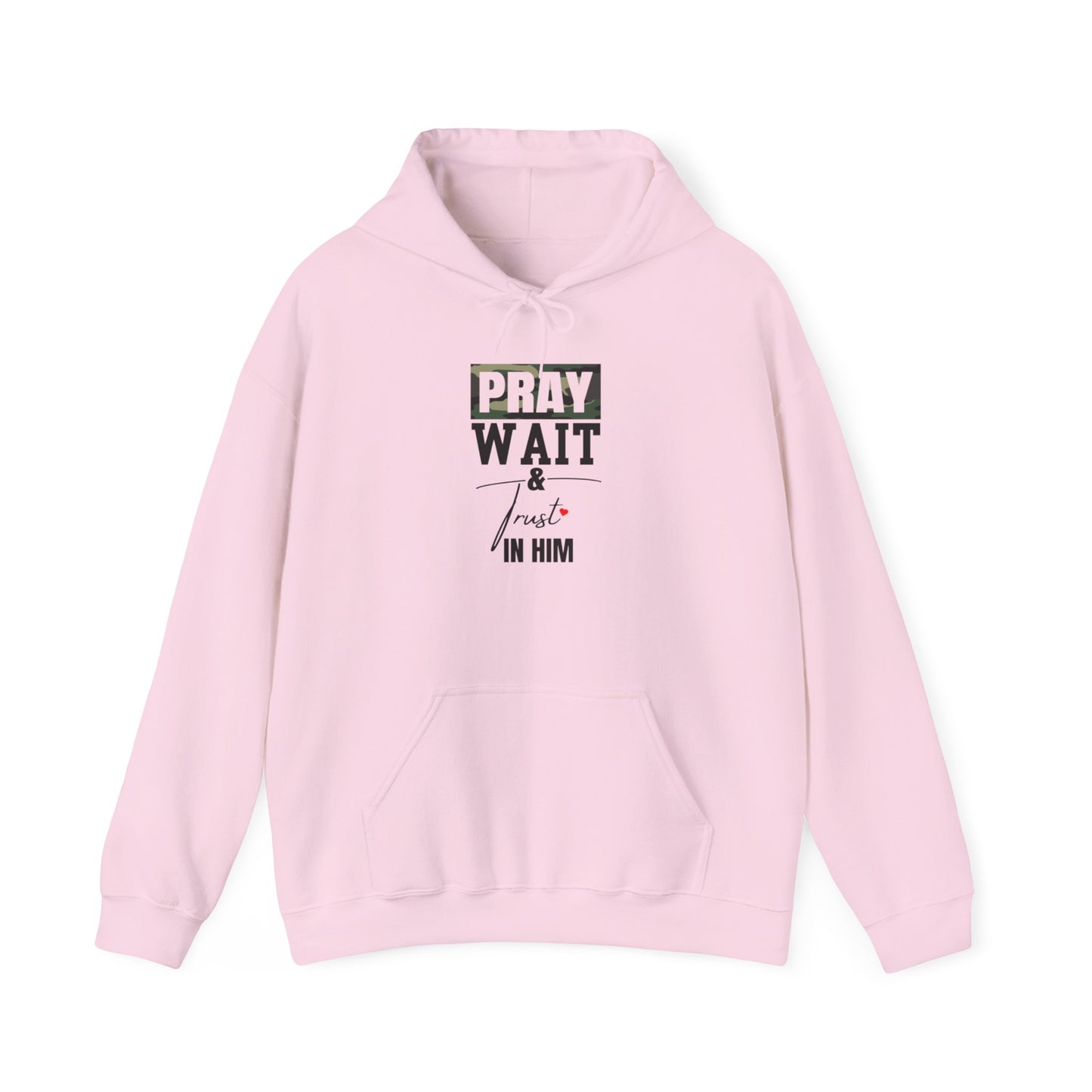 Pray Wait Trust In Him Unisex Heavy Blend™ Hooded Sweatshirt