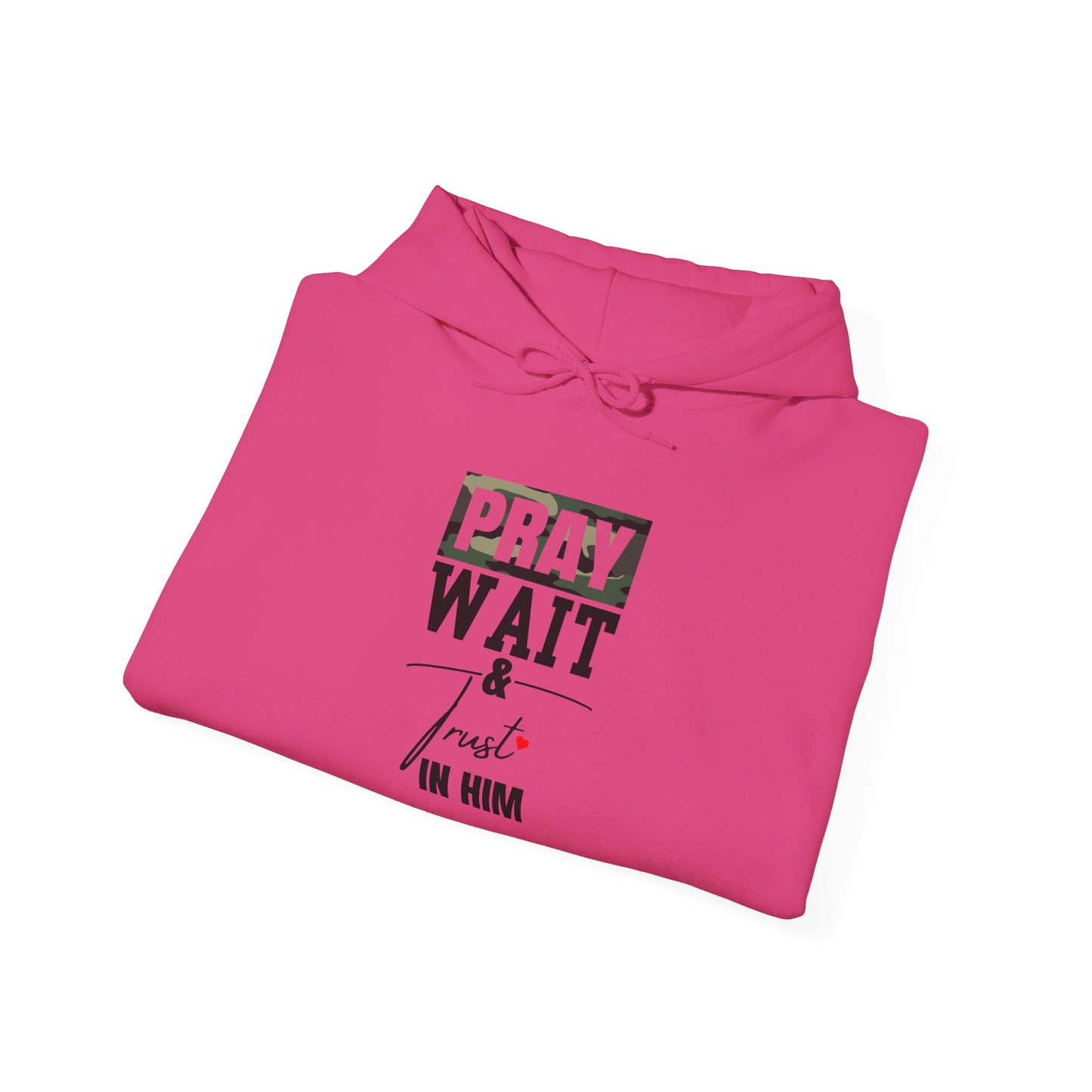 Pray Wait Trust In Him Unisex Heavy Blend™ Hooded Sweatshirt