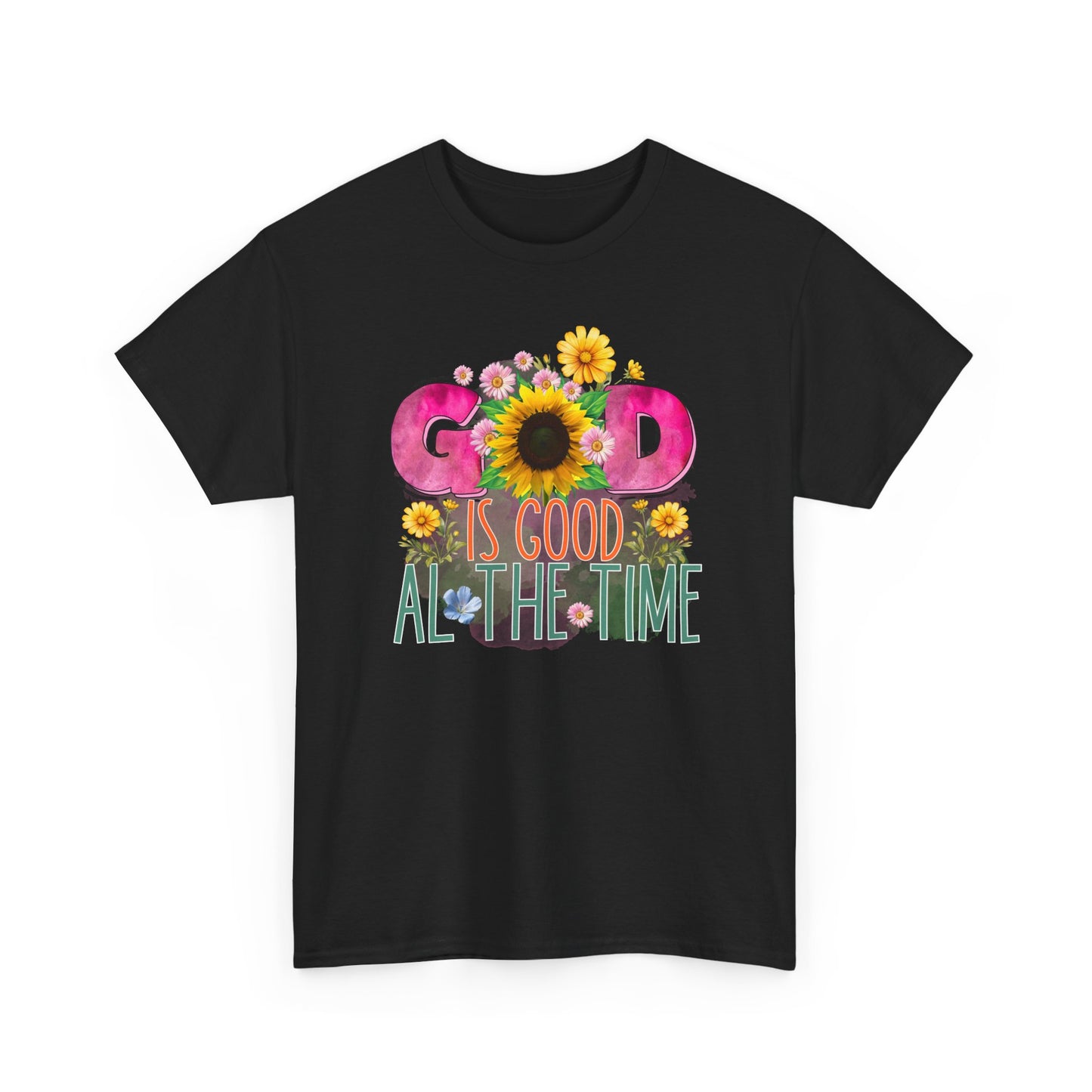 God is good all the time unisex Heavy Cotton Tee