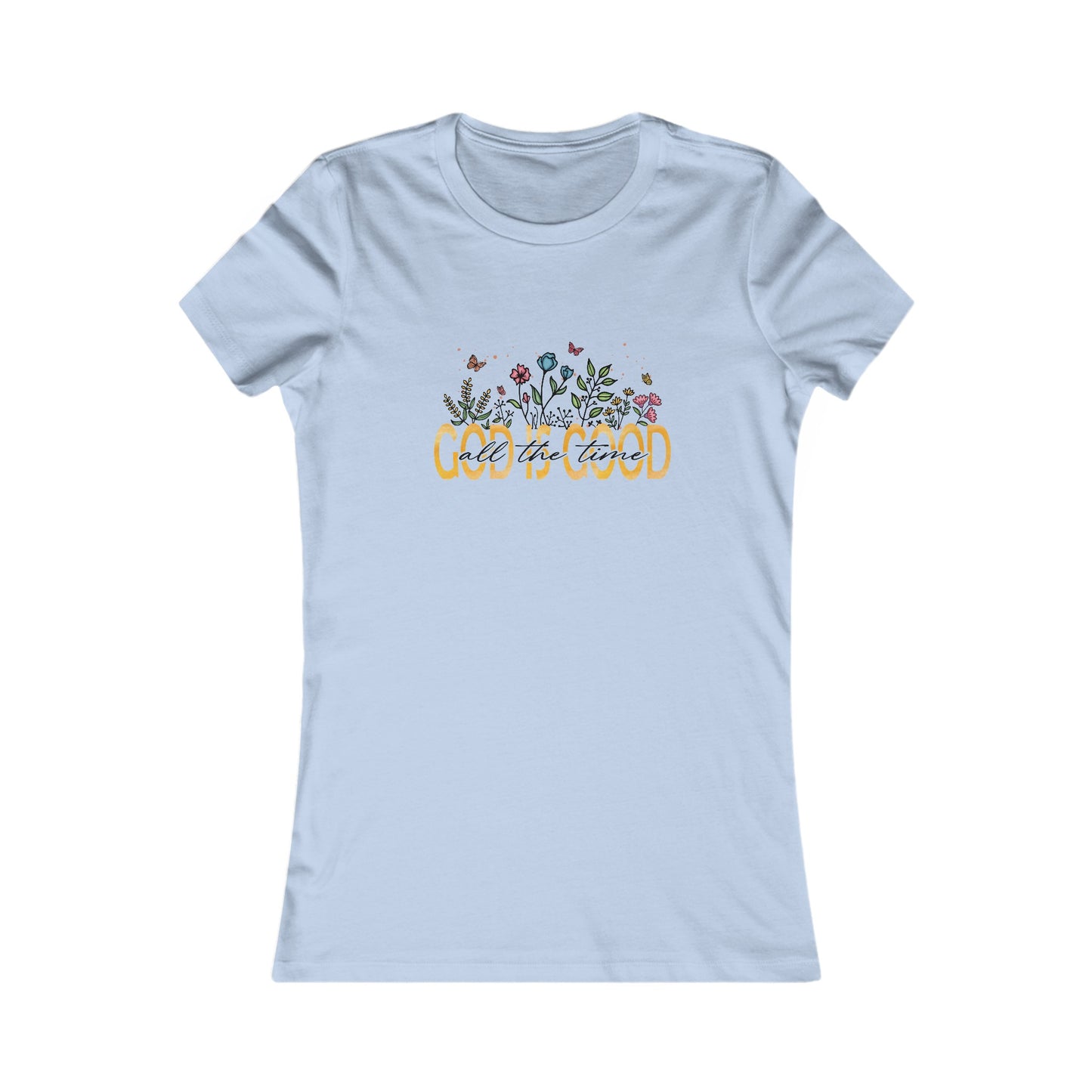 God is Good women's Favorite Tee